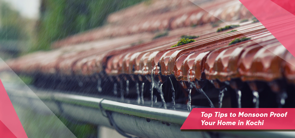 Top Tips to Monsoon Proof Your Home in Kochi