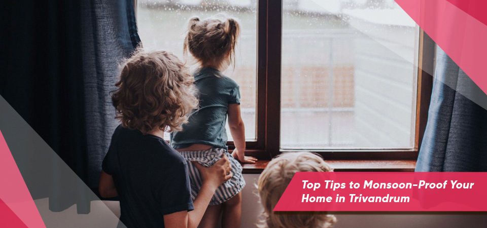 Top Tips to Monsoon-Proof Your Home in Trivandrum