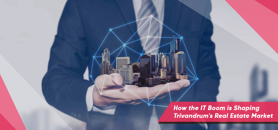 How the IT Boom is Shaping Trivandrum’s Real Estate Market