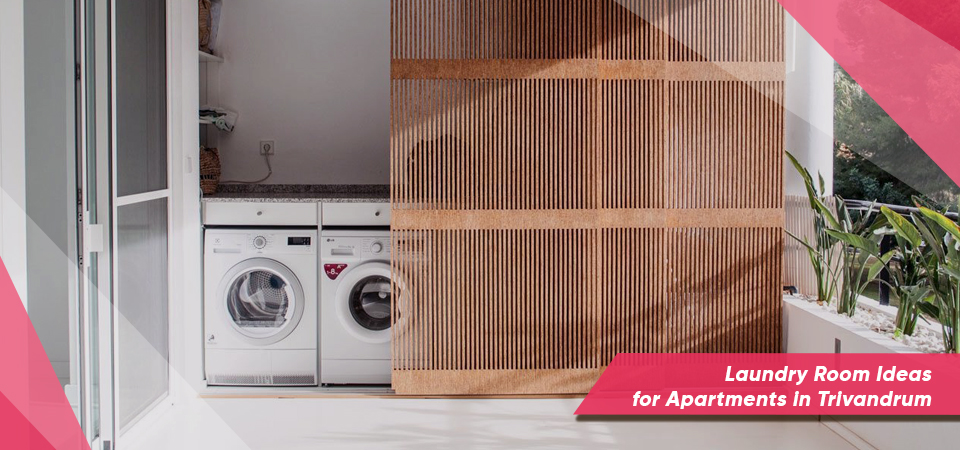 Laundry Room Ideas for Apartments in Trivandrum